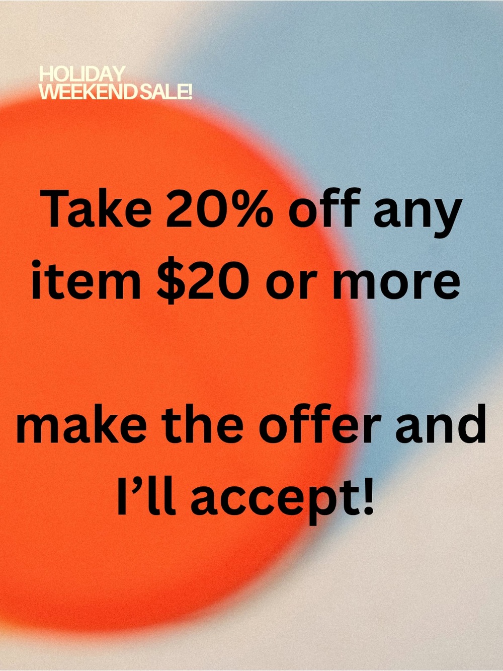 Holiday weekend special